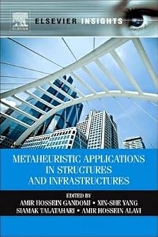 metaheuristic applications in structures and infrastructures 1st edition amir hossein gandomi ,xin she yang