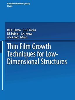 thin film growth techniques for low dimensional structures 1st edition r f c farrow ,s s p parkin ,p j dobson
