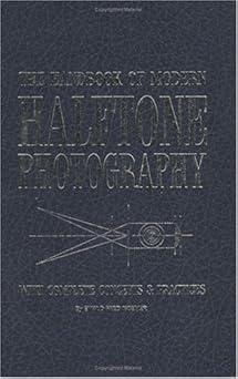 the handbook of modern halftone photography with complete concepts and practices 1st edition ewald fred