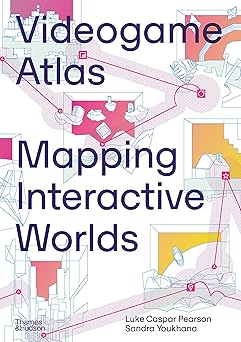 videogame atlas mapping interactive worlds 1st edition luke caspar pearson ,sandra youkhana 0500024235,