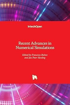recent advances in numerical simulations 1st edition jan peter hessling ,francisco bulnes 1839681683,