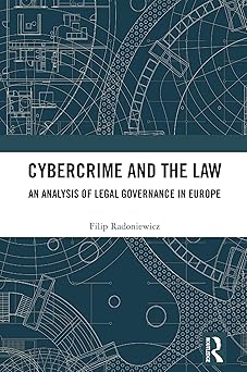 cybercrime and the law 1st edition filip radoniewicz 1032742011, 978-1032742014