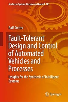 fault tolerant design and control of automated vehicles and processes insights for the synthesis of
