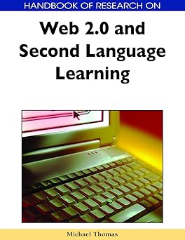 handbook of research on web 2 0 and second language learning 1st edition michael thomas 1605661902,