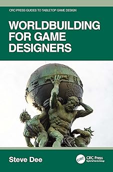 worldbuilding for game designers 1st edition steve dee 1032856815, 978-1032856810