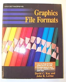 graphics file formats 1st edition david c kay ,john r levine 0830630600, 978-0830630608