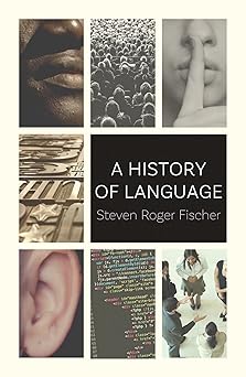 a history of language 1st edition steven roger fischer 1780239033, 978-1780239033