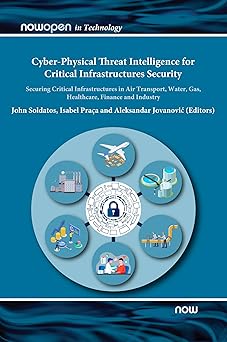 cyber physical threat intelligence for critical infrastructures security securing critical infrastructures in