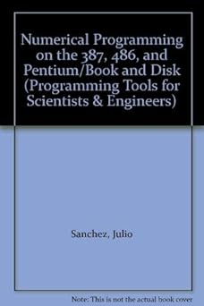 numerical programming on the 387 486 and pentium/book and disk 1st edition julio sanchez ,maria p canton