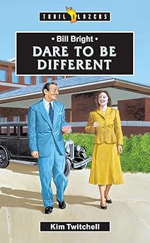 bill bright dare to be different 1st edition kim twitchell 1857929454, 978-1857929454