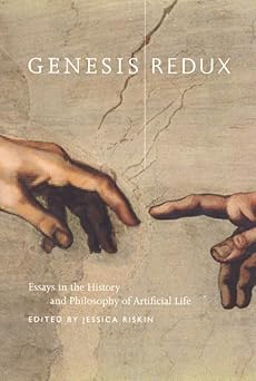 genesis redux essays in the history and philosophy of artificial life 1st edition jessica riskin 0226720810,