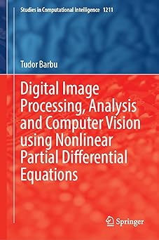 digital image processing analysis and computer vision using nonlinear partial differential equations 1st