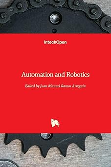 automation and robotics 1st edition juan manuel ramos arreguin 3902613416, 978-3902613417