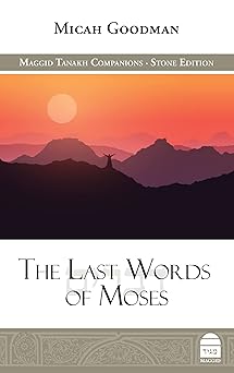 the last words of moses 1st edition micah goodman 1592645585, 978-1592645589