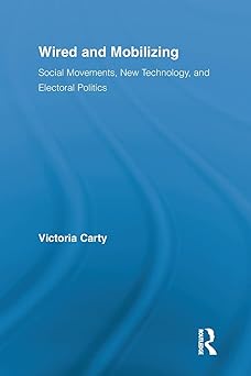 wired and mobilizing 1st edition victoria carty 0415811031, 978-0415811033