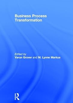 business process transformation 1st edition varun grover ,m lynne markus 0765611910, 978-0765611918