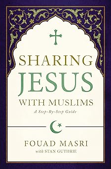 sharing jesus with muslims a step by step guide 1st edition fouad adel masri ,stan guthrie 0310093147,