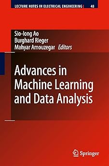advances in machine learning and data analysis 1st edition burghard b rieger ,mahyar amouzegar ,sio iong ao