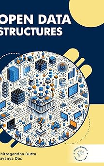 open data structures 1st edition chitragandha dutta ,lavanya das 9360847674, 978-9360847678