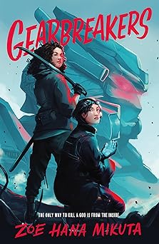 gearbreakers 1st edition zoe hana mikuta 1250833256, 978-1250833259