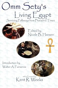 omm setys living egypt surviving folkways from pharaonic times 1st edition omm sety ,nicole b hansen ,walter