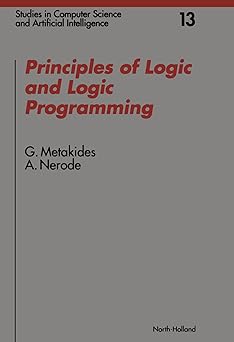 principles of logic and logic programming 1st edition g metakides 0444542019, 978-0444542014