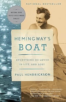 hemingways boat everything he loved in life and lost 1st edition paul hendrickson 1400075351, 978-1400075355