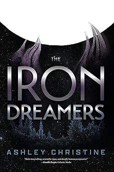 the iron dreamers 1st edition ashley christine 1684817382, 978-1684817382
