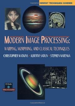 modern image processing warping morphing and classical techniques 1st edition christopher d watkins ,alberto