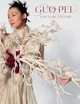 guo pei couture fantasy 1st edition jill d\\\\\\\'alessandro ,anna grasskamp ,sally yu leung ,juanjuan wu