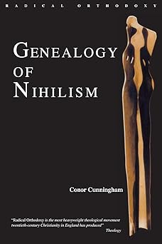genealogy of nihilism 1st edition conor cunningham 0415276942, 978-0415276948