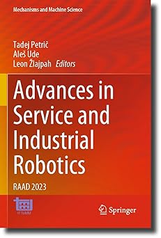advances in service and industrial robotics raad 2023 1st edition tadej petria ,alea ude ,leon a 1/2lajpah