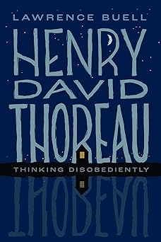 henry david thoreau thinking disobediently 1st edition lawrence buell 0197684262, 978-0197684269