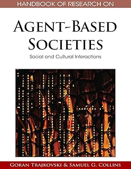 handbook of research on agent based societies social and cultural interactions 1st edition goran trajkovski