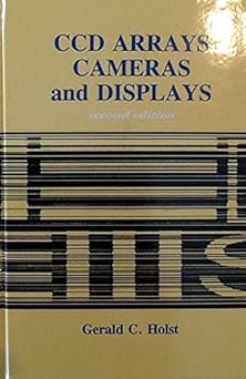 ccd array cameras and displays 1st edition holst 0964000040, 978-0964000049