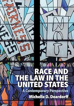 race and the law in the united states 1st edition michelle d deardorff 1009096362, 978-1009096362