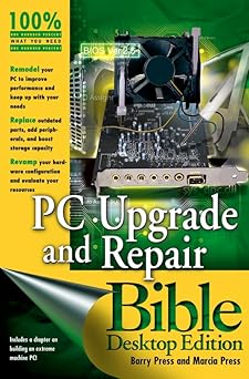 pc upgrade and repair bible 1st edition marcia press ,barry press 0764557319, 978-0764557316