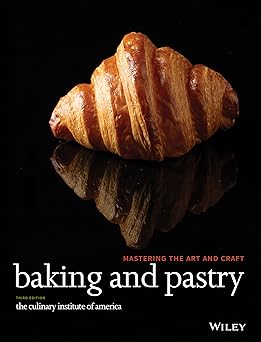 baking and pastry mastering the art and craft 1st edition the culinary institute of america 0470928654,