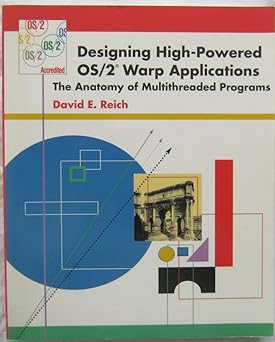 designing high powdered os/2 warp applications the anatomy of multithreaded programs 1st edition david e