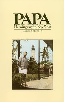 papa hemingway in key west 1st edition james mclendon 097889491x, 978-0978894917