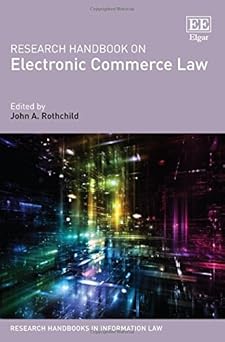 research handbook on electronic commerce law 1st edition john a rothchild 1783479914, 978-1783479917