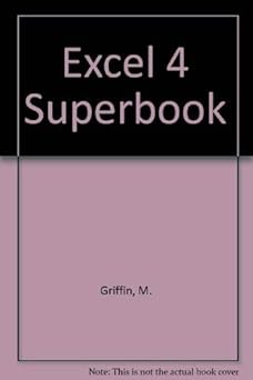 excel 4 super book/book and disk 1st edition michael griffin ,paul mcfedries ,don scellato ,debbie walkowski