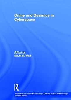 crime and deviance in cyberspace 1st edition david s wall 0754624536, 978-0754624530