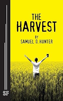 the harvest 1st edition samuel d hunter 0573706085, 978-0573706080