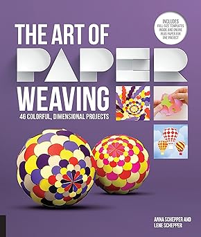 the art of paper weaving 46 colorful dimensional projects includes full size templates inside and online plus