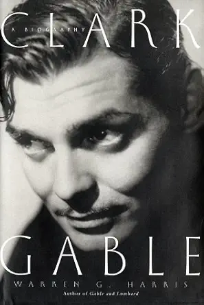 clark gable a biography 1st edition warren g harris 0609604953, 978-0609604953