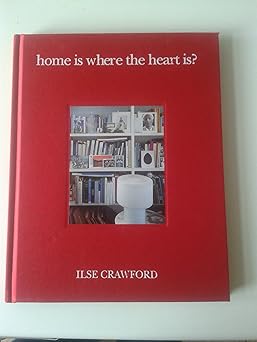 home is where the heart 1st edition ilse crawford 1844001210, 978-1844001217