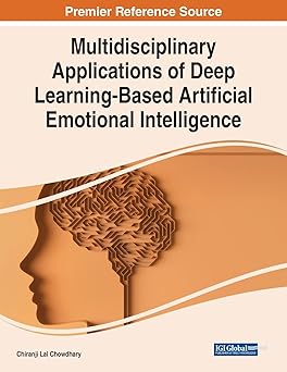 multidisciplinary applications of deep learning based artificial emotional intelligence 1st edition chiranji
