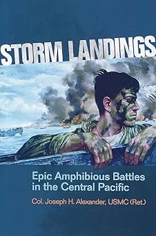 storm landings epic amphibious battles in the central pacific 1st edition estate of joseph h alexander usmc