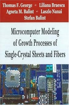 microcomputer modeling of growth processes of single crystal sheets and fibers 1st edition thomas f george
